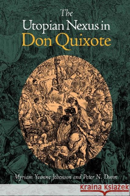The Utopian Nexus in Don Quixote Myriam Yvonne Jehenson 9780826515179 Vanderbilt University Press - książka