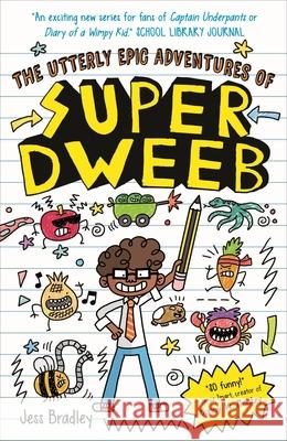 The Utterly Epic Adventures of Super Dweeb Jess Bradley 9781398850545 Arcturus Editions - książka