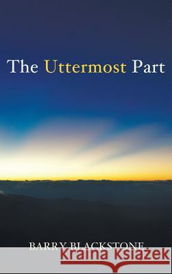 The Uttermost Part Barry Blackstone 9781498231619 Resource Publications (CA) - książka
