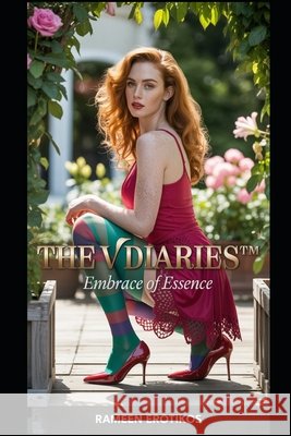 The V Diaries(TM): Embrace of Essence Erotikos, Rameen 9798287595234 Independently Published - książka