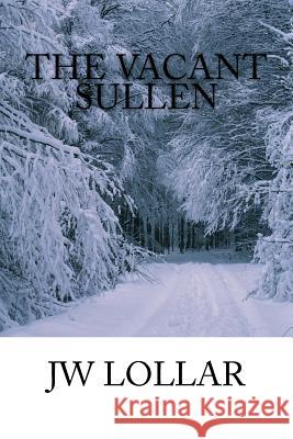 The Vacant Sullen Jw Lollar 9781482368475 Createspace - książka