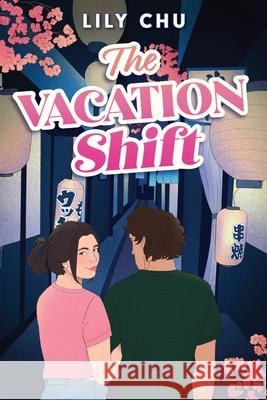 The Vacation Shift Lily Chu 9780063430624 Quill Tree Books - książka
