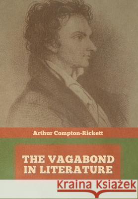 The Vagabond in Literature Arthur Compton-Rickett   9781644393741 Indoeuropeanpublishing.com - książka