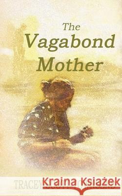 The Vagabond Mother Tracey Scott-Townsend 9781916489646 Wild Pressed Books Ltd - książka