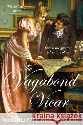 The Vagabond Vicar: A Regency Romance Brentwood, Charlotte 9780473314491 Not Avail - książka