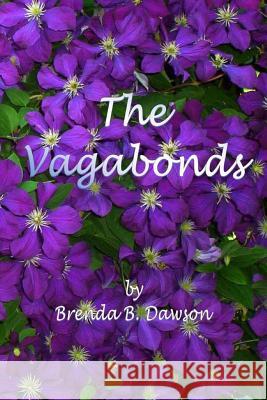 The Vagabonds Brenda B. Dawson 9781983658822 Createspace Independent Publishing Platform - książka