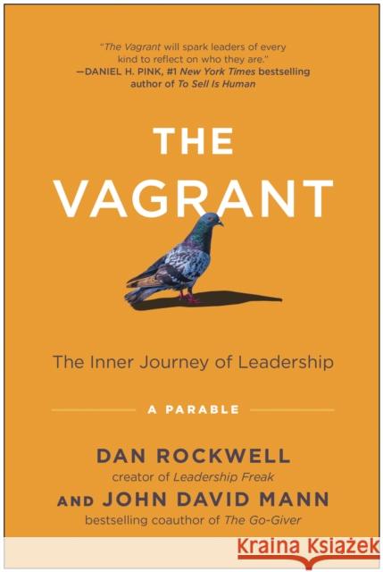 The Vagrant: The Inner Journey of Leadership: A Parable Dan Rockwell John David Mann 9781637743706 BenBella Books - książka