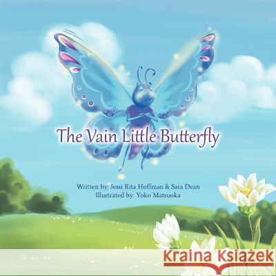 The Vain Little Butterfly: Based on the fairytale by Hans Christian Andersen Dean Miss, Sara 9781478201557 Createspace - książka