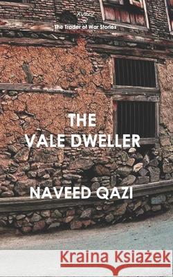 The Vale Dweller Naveed Qazi 9781694769428 Independently Published - książka