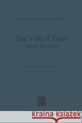 The Vale of Tears (Emek Habacha): Translated Plus Critical Commentary by Harry S. May Hacohen, J. 9789024711888 Springer - książka