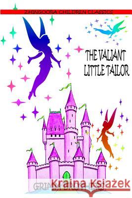 The Valiant Little Tailor Brothers Grimm 9781477451656 Createspace - książka