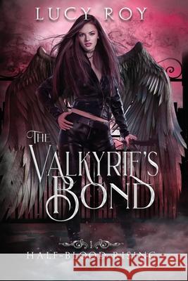 The Valkyrie's Bond Roy Lucy Roy 9781735338507 Noelyn Gonzalez - książka