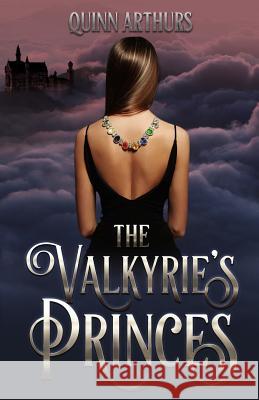 The Valkyrie's Princes Quinn Arthurs 9781718126480 Independently Published - książka