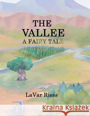 The Vallee: A Fairy Tale Lavar Riess 9781799248415 Independently Published - książka