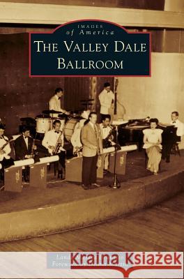 The Valley Dale Ballroom Landa Masdea Brunetto Deana Martin 9781540236944 Arcadia Publishing Library Editions - książka