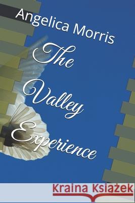 The Valley Experience Angelica Morris 9798875712470 Independently Published - książka