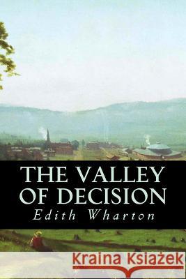 The Valley of Decision Edith Wharton Editorial Oneness 9781539333388 Createspace Independent Publishing Platform - książka