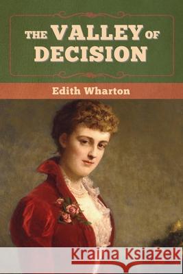 The Valley of Decision Edith Wharton 9781647998288 Bibliotech Press - książka