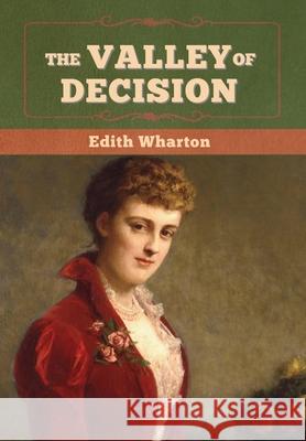 The Valley of Decision Edith Wharton 9781647998295 Bibliotech Press - książka