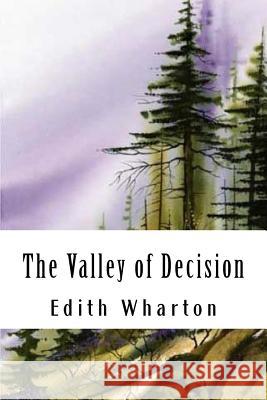 The Valley of Decision Edith Wharton 9781985138919 Createspace Independent Publishing Platform - książka