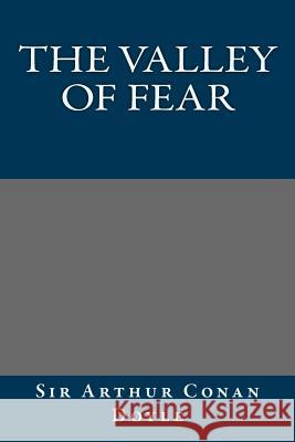 The Valley of Fear Sir Arthur Conan Doyle 9781494849368 Createspace - książka
