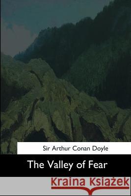 The Valley of Fear Sir Arthur Conan Doyle 9781544725444 Createspace Independent Publishing Platform - książka