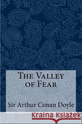 The Valley of Fear Sir Arthur Conan Doyle Taylor Anderson 9781548991296 Createspace Independent Publishing Platform - książka