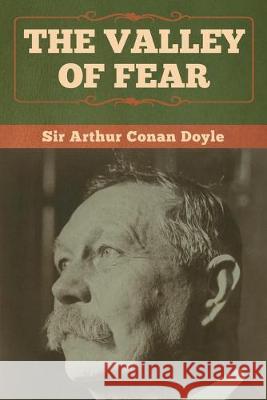 The Valley of Fear Arthur Conan Doyle 9781618958280 Bibliotech Press - książka