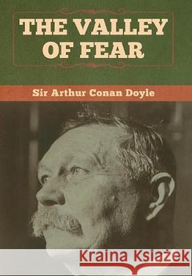 The Valley of Fear Arthur Conan Doyle 9781618958297 Bibliotech Press - książka