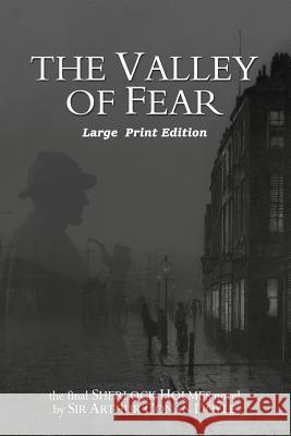 The Valley of Fear: Large Print Format Sir Arthur Conan Doyle 9781545101230 Createspace Independent Publishing Platform - książka