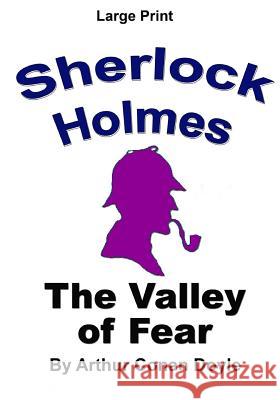 The Valley of Fear: Sherlock Holmes in Large Print Arthur Conan Doyle Craig Stephen Copland 9781537447605 Createspace Independent Publishing Platform - książka