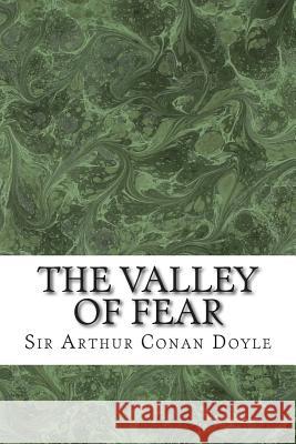 The Valley Of Fear: (Sir Arthur Conan Doyle Classics Collection) Conan Doyle, Sir Arthur 9781508603726 Createspace - książka