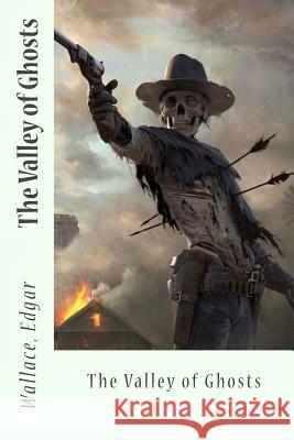 The Valley of Ghosts Wallace Edgar Sir Angels 9781546790402 Createspace Independent Publishing Platform - książka