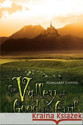 The Valley of Good and Evil Margaret Chifari 9780595373000 iUniverse - książka