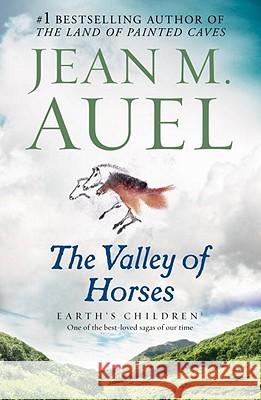 The Valley of Horses: Earth's Children, Book Two Jean M. Auel 9780553381665 Bantam Books - książka