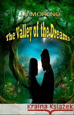 The valley of the dreams J. R. Moreno 9781501056581 Createspace Independent Publishing Platform - książka