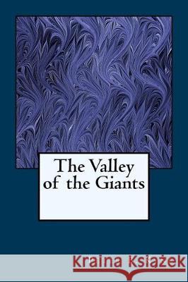 The Valley of the Giants Peter B. Kyne 9781974590049 Createspace Independent Publishing Platform - książka