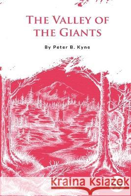 The Valley of the Giants Peter B. Kyne 9789356567139 Double 9 Booksllp - książka