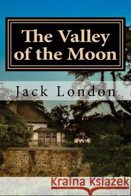 The Valley of the Moon Jack London Hollybook 9781522858935 Createspace Independent Publishing Platform - książka