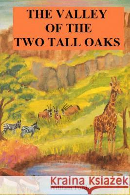 The Valley of the Two Tall Oaks William Forde Mary Jackson 9781502947468 Createspace - książka