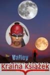 The Valley of Two Moons Wayne Bethard 9781495353970 Createspace