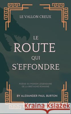 The Vallon Creux: Acte I: La Route qui s'?croule Alexander Paul Burton 9781069415851 Fortis Media Ltd - książka