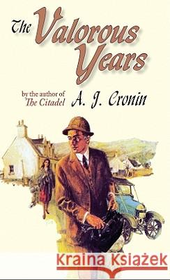 The Valorous Years Cronin, A. J. 9780972743976 A.J. Cornell Publicaitons - książka