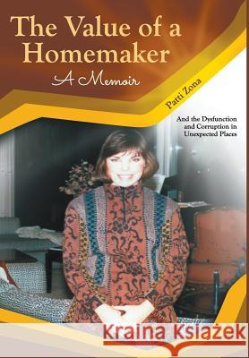 The Value of a Homemaker Patti Zona 9781682561263 Litfire Publishing, LLC - książka