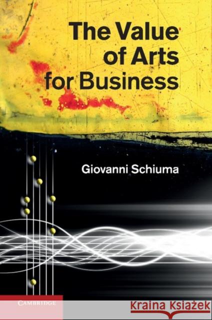 The Value of Arts for Business  9781107412460 Cambridge University Press - książka
