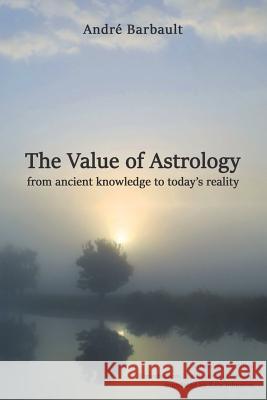 The Value of Astrology Andre Barbault Roy Gillett Kate Johston 9780950265889 Astrological Association - książka