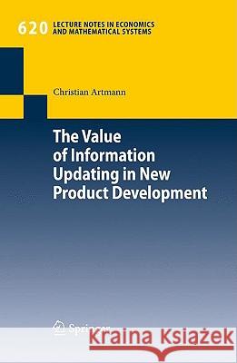 The Value of Information Updating in New Product Development Christian Artmann 9783540938323 Springer-Verlag Berlin and Heidelberg GmbH &  - książka