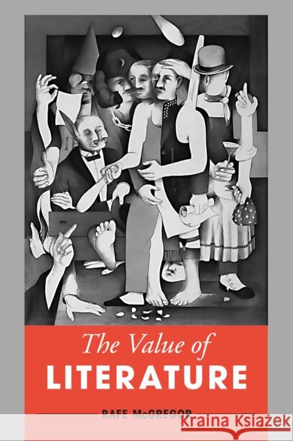 The Value of Literature Rafe McGregor 9781783489237 Rowman & Littlefield International - książka