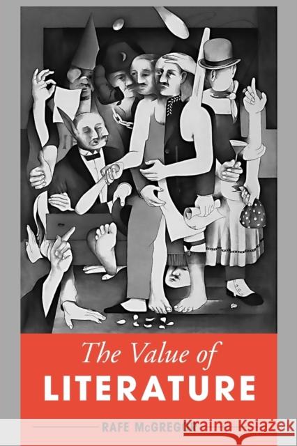 The Value of Literature McGregor, Rafe 9781783489244 Rowman & Littlefield International - książka