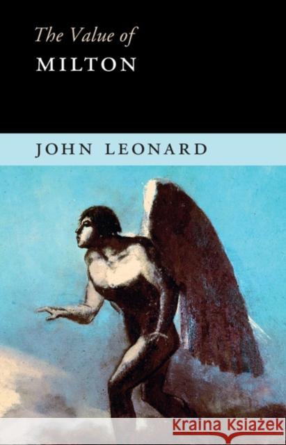 The Value of Milton John Leonard 9781107664791 CAMBRIDGE UNIVERSITY PRESS - książka